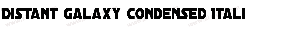 Distant Galaxy Condensed Italic字体转换